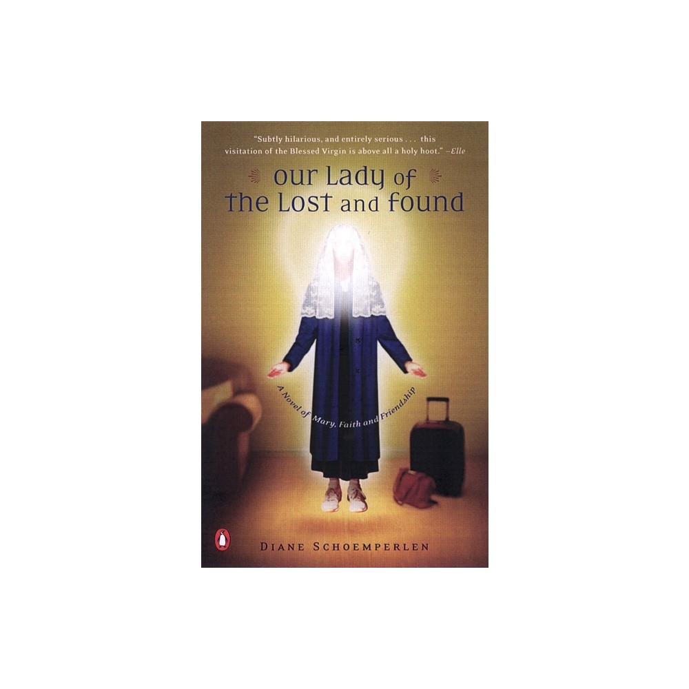 Our Lady of the Lost and Found - by Diane Schoemperlen (Paperback)