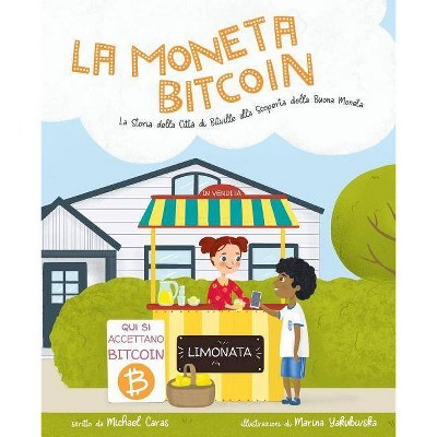 La Moneta Bitcoin - by  Michael Caras (Paperback)