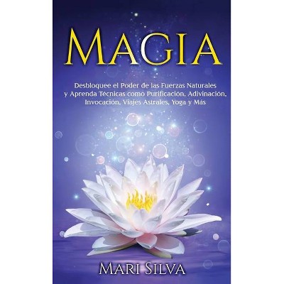 Magia - by  Mari Silva (Hardcover)