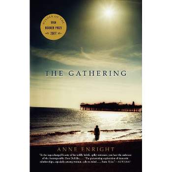 The Gathering - (Booker Prize Winner) by  Anne Enright (Paperback)