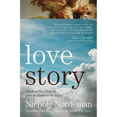 Love Story - by  Nichole Nordeman (Paperback)