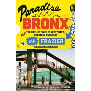 Paradise Bronx - by Ian Frazier - 1 of 1