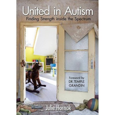 United in Autism - by  Julie Hornok (Paperback)