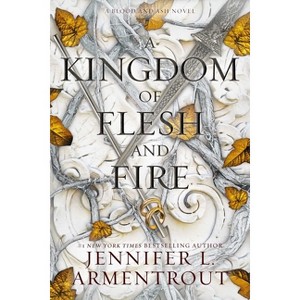 A Kingdom of Flesh and Fire - (Blood and Ash) by  Jennifer L Armentrout (Hardcover) - 1 of 1