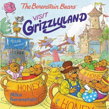 The Berenstain Bears Visit Grizzlyland - by  Mike Berenstain (Paperback)