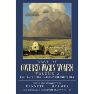 Best of Covered Wagon Women - by  Kenneth L Holmes (Paperback) - 1 of 1