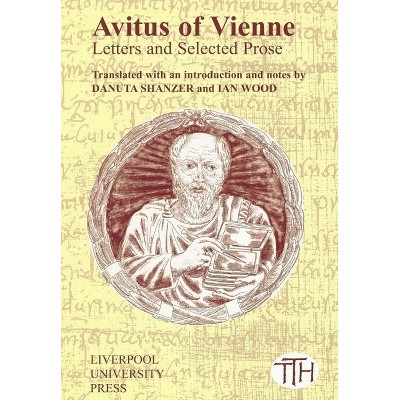 Avitus of Vienne - (Translated Texts for Historians) by  Avitus Of Vienne (Paperback)