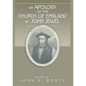 An Apology of the Church of England by John Jewel - (Paperback) - 1 of 1