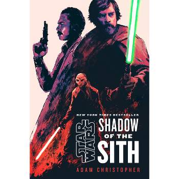 Star Wars: Shadow of the Sith - by Adam Christopher
