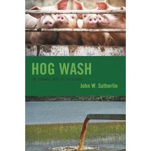 Hog Wash - by  John W Sutherlin (Paperback) - 1 of 1