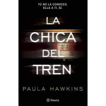 La Chica del Tren - by  Paula Hawkins (Paperback)