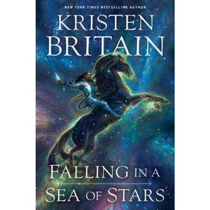 Falling in a Sea of Stars - (Green Rider) by  Kristen Britain (Hardcover) - 1 of 1