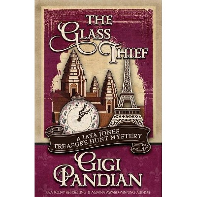 The Glass Thief - (Jaya Jones Treasure Hunt Mystery) by  Gigi Pandian (Paperback)