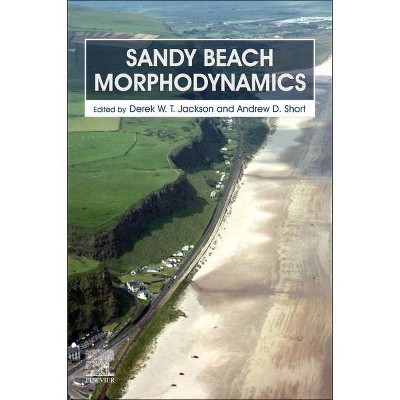 Sandy Beach Morphodynamics - by  Derek Jackson & Andrew Short (Paperback)