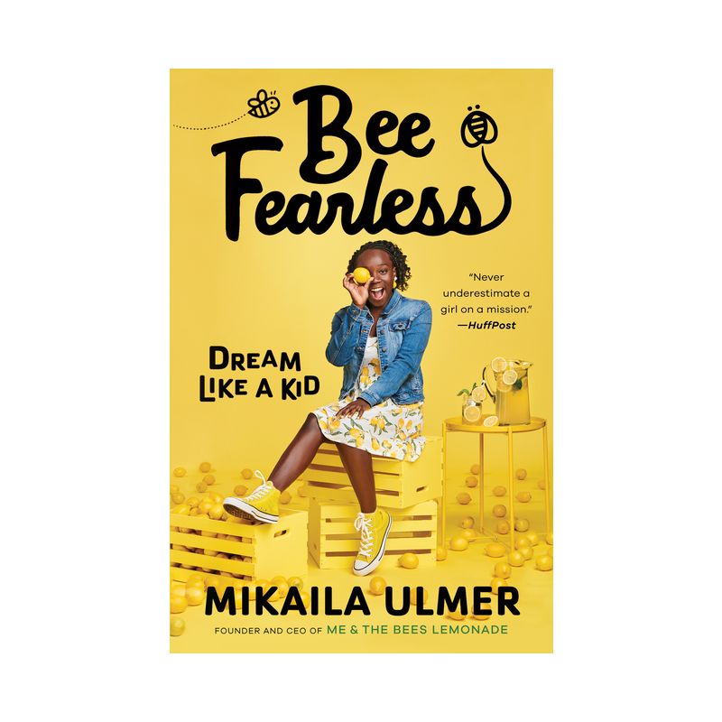 Bee Fearless: Dream Like a Kid - by Mikaila Ulmer, 1 of 2