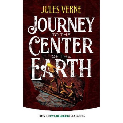 Journey to the Center of the Earth - (Dover Children's Evergreen Classics) by  Jules Verne (Paperback)