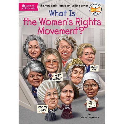 What Is the Women's Rights Movement? - (What Was?) by  Deborah Hopkinson & Who Hq (Paperback)