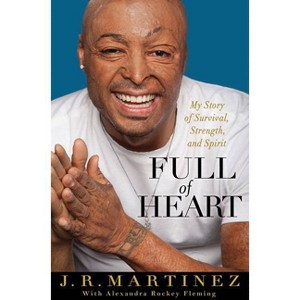 Full of Heart - by  J R Martinez (Hardcover) - 1 of 1