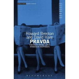 Pravda - (Modern Classics) by  Howard Brenton & David Hare (Paperback) - 1 of 1