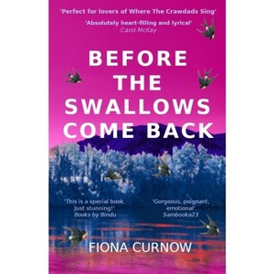 Before the Swallows Come Back - by  Fiona Curnow (Paperback) - 1 of 1