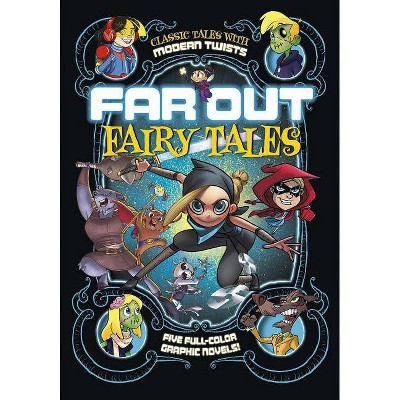 Far Out Fairy Tales - by  Louise Simonson & Otis Frampton & Benjamin Harper & Joey Comeau & Sean Tulien (Paperback)