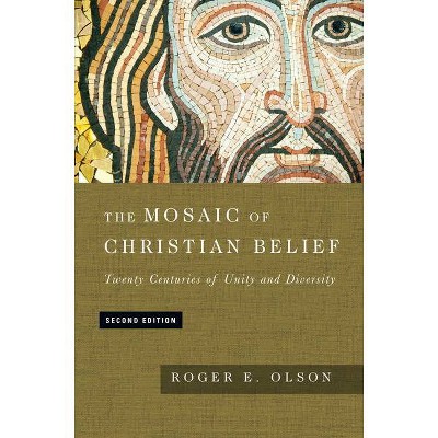 The Mosaic of Christian Belief - 2nd Edition by  Roger E Olson (Hardcover)