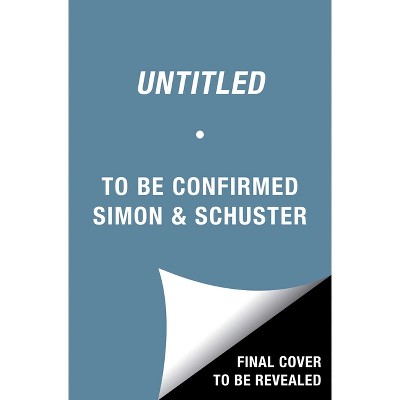 Untitled Ff - by  To Be Confirmed Simon & Schuster (Hardcover)