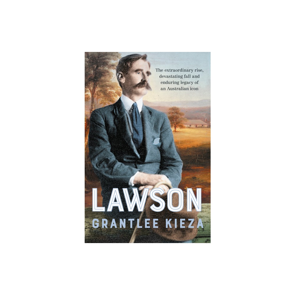 Lawson - by Grantlee Kieza (Paperback)