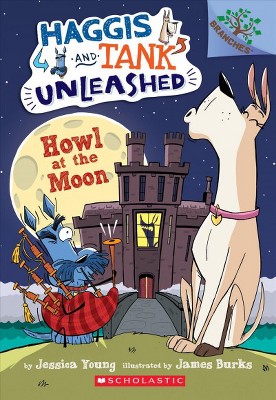 Howl at the Moon: A Branches Book (Haggis and Tank Unleashed #3), 3 - by  Jessica Young (Paperback)