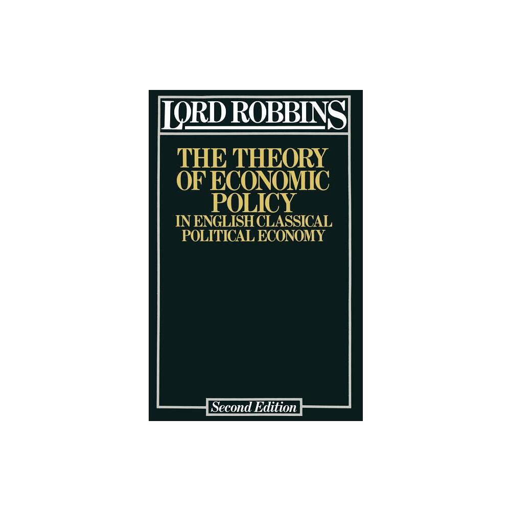 The Theory of Economic Policy - 2nd Edition by Lionel Robbins Robbins (Paperback)