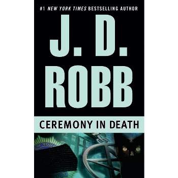 Ceremony in Death - (In Death) by  J D Robb (Paperback)