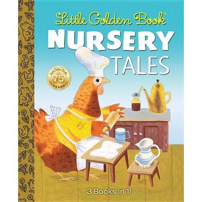 Little Golden Book Nursery Tales - (Little Golden Book Favorites) by  Various (Hardcover)