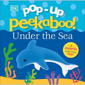Pop-Up Peekaboo! Under the Sea - by  DK (Board Book) - 1 of 1