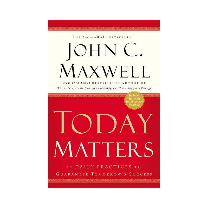 Today Matters - by  John C Maxwell (Paperback), 1 of 2