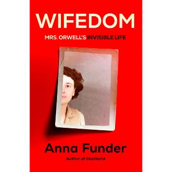 Wifedom - by  Anna Funder (Hardcover)