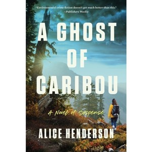 A Ghost of Caribou - (Alex Carter) by Alice Henderson - 1 of 1