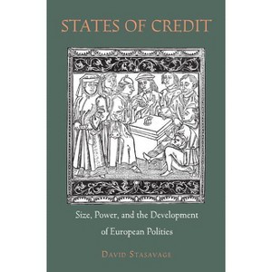 States of Credit - (Princeton Economic History of the Western World) by  David Stasavage (Paperback) - 1 of 1