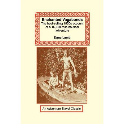 Enchanted Vagabonds - by  Dana Lamb (Paperback)