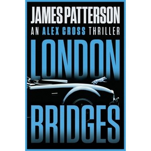 London Bridges - by  James Patterson (Paperback) - 1 of 1