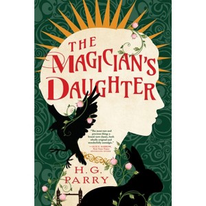 The Magician's Daughter - by  H G Parry (Paperback) - 1 of 1