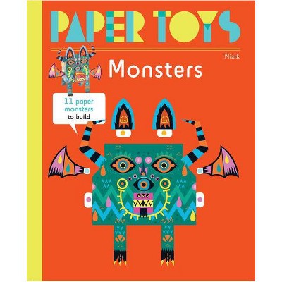 Paper Toys: Monsters - by  Niark (Paperback)