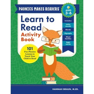 Learn to Read Activity Book - (Phonics Makes Readers) by  Hannah Braun (Paperback) - 1 of 1