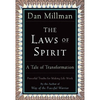 The Laws of Spirit - by  Dan Millman (Paperback)