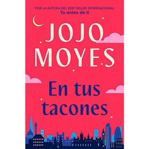 En Tus Tacones / Someone Else's Shoes - by  Jojo Moyes (Paperback) - 1 of 1