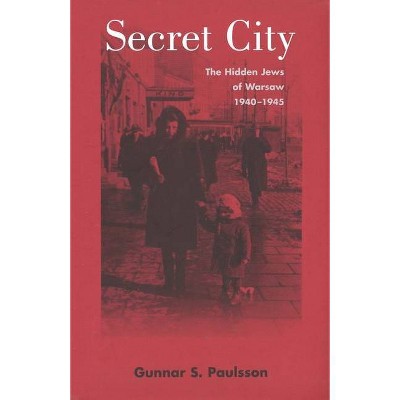 Secret City - by  Gunnar S Paulsson (Paperback)