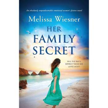 Her Family Secret - by  Melissa Wiesner (Paperback)