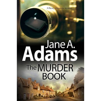 The Murder Book - (Henry Johnstone Mystery) by  Jane A Adams (Paperback)