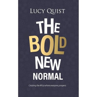 The Bold New Normal - by  Lucy Quist (Paperback)