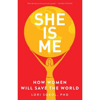 She Is Me - by  Lori Sokol (Paperback)