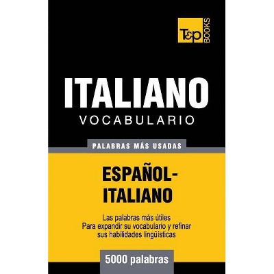 Vocabulario español-italiano - 5000 palabras más usadas - (Spanish Collection) by  Andrey Taranov (Paperback)